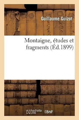 Montaigne, Études Et Fragments cover