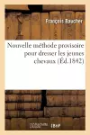 Nouvelle Méthode Provisoire Approuvée Par Le Ministre de la Guerre cover