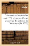 Ordonnance Du Roi Du 1er Mai 1775, Pour Donner Une Nouvelle Forme Aux Régimens cover