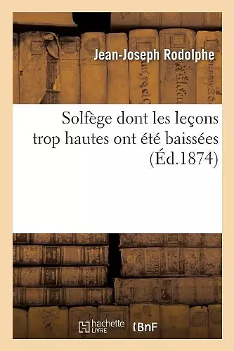 Solfège Dont Les Leçons Trop Hautes Ont Été Baissées cover