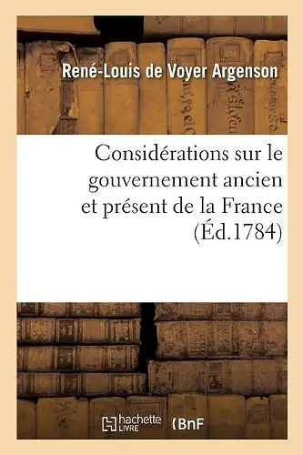 Considérations Sur Le Gouvernement Ancien Et Présent de la France cover