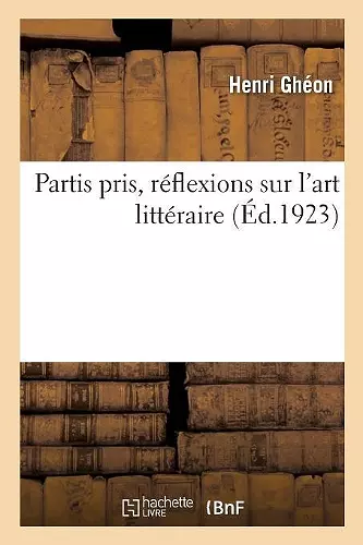 Partis Pris, Réflexions Sur l'Art Littéraire cover