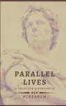 Parallel Lives - 13 selected biographies cover