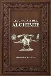 Les Origines de l'Alchimie cover