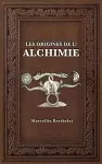 Les Origines de l'Alchimie cover