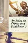 An Essay on Crimes and Punishments (Annotated) cover