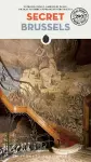Secret Brussels - An Unusual Travel Guide cover