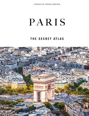 Paris - The Secret Atlas cover