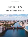 Berlin - The Secret Atlas cover