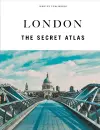 London - The Secret Atlas cover