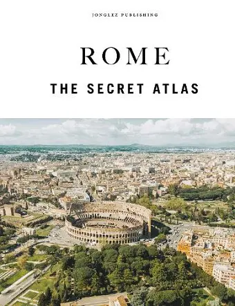 Rome - The Secret Atlas cover
