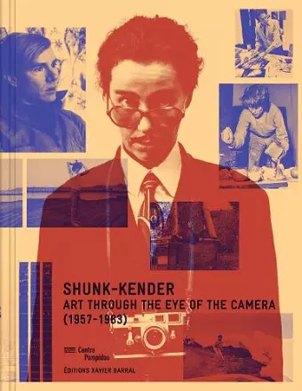 Shunk-Kender, Art Through the Eye of the Camera cover