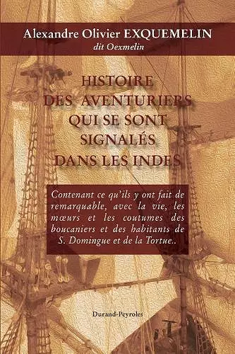 Histoire des aventuriers qui se sont signales dans les Indes - Histoire de la fl cover