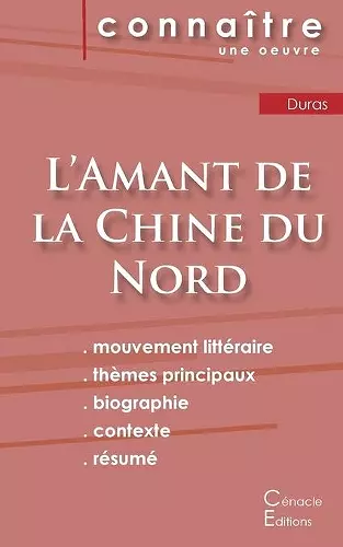 Fiche de lecture L'Amant de la Chine du Nord de Marguerite Duras (Analyse littéraire de référence et résumé complet) cover