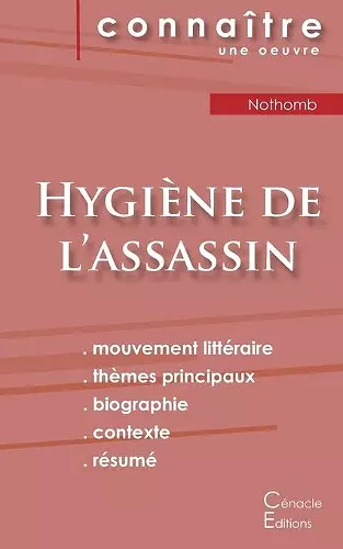 Fiche de lecture Hygiène de l'assassin de Nothomb (Analyse littéraire de référence et résumé complet) cover