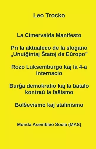 La Cimervalda Manifesto; Pri la aktualeco de la slogano "Unuiĝintaj Ŝtatoj de Eŭropo"; Rozo Luksemburgo kaj la 4-a Internacio; Burĝa demokratio kaj la batalo kontraŭ la faŝismo cover