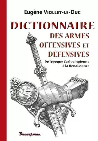 Dictionnaire des armes offensives et défensives cover