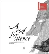A Roof for Silence (Bilingual edition) cover