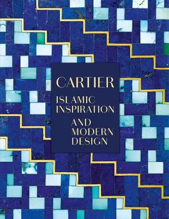 Cartier: Islamic Inspiration and Modern Design cover