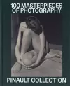 Pinault Collection: 100 Photographic Masterpieces cover