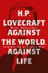 H. P. Lovecraft: Against the World, Against Life cover