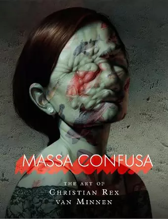 Massa Confusa: The Art of Christian Rex van Minnen cover