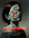 Massa Confusa: The Art of Christian Rex van Minnen cover