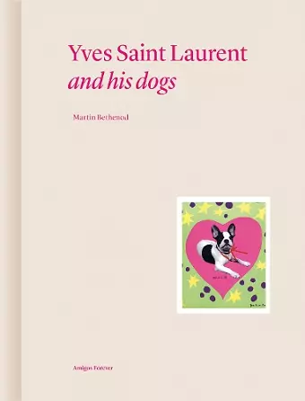 Yves Saint Laurent and his Dogs cover