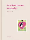 Yves Saint Laurent and his Dogs cover