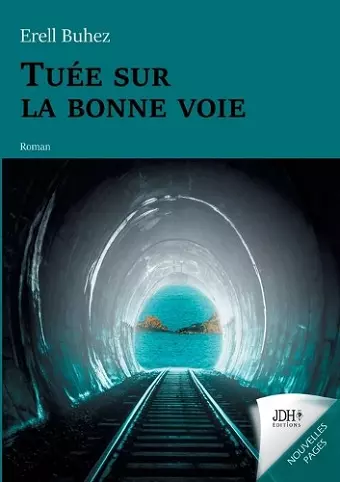 Tuée sur la bonne voie cover