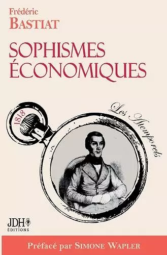 Sophismes économiques, préfacé par Simone Wapler cover