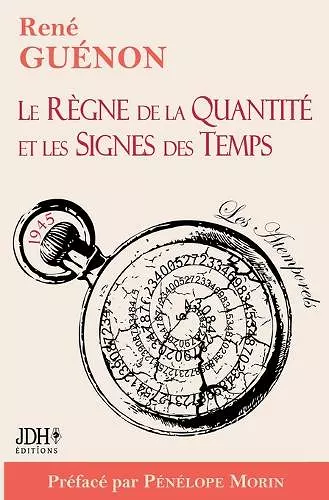 Le Règne de la Quantité et les Signes des Temps - édition 2022 - Préface par Pénélope Morin cover