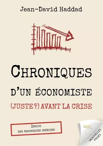 Chroniques d'un économiste (juste ?) avant la crise cover