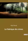 La Fabrique de crimes cover