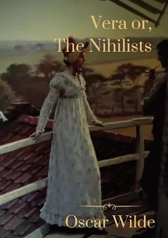 Vera or, The Nihilists cover