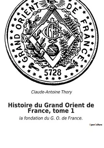 Histoire du Grand Orient de France, tome 1 cover