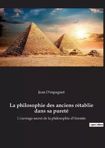 La philosophie des anciens rétablie dans sa pureté cover