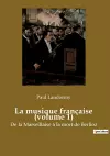 La musique française (volume 1) cover