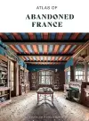 Atlas of Abandoned France cover