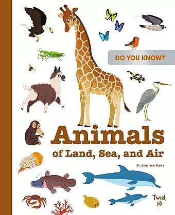 Do You Know?: Animals of Land, Sea, and Air cover