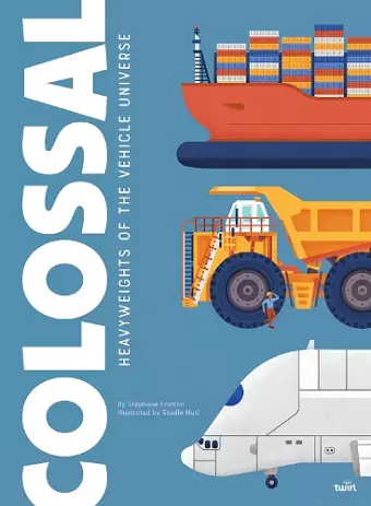 Colossal: Heavyweights of the Vehicle Universe cover