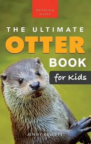 The Ultimate Otter Book for Kids cover
