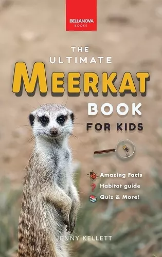 Meerkats The Ultimate Meerkat Book for Kids cover