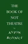 The Book of Not Theatre cover