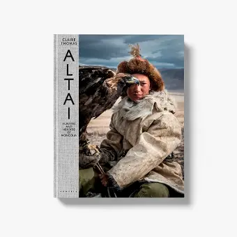 Altai: Hunters and Herders of Mongolia cover