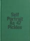 Self-Portrait as 47 Pickles cover