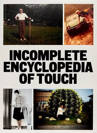INCOMPLETE ENCYCLOPEDIA OF TOUCH cover