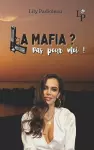 La mafia ? Pas pour moi ! cover