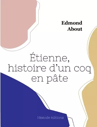 Étienne, histoire d'un coq en pâte cover