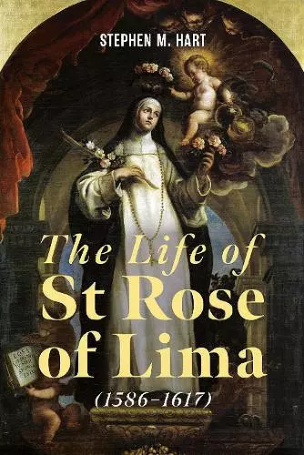 The Life of St Rose of Lima (1586-1617) cover
